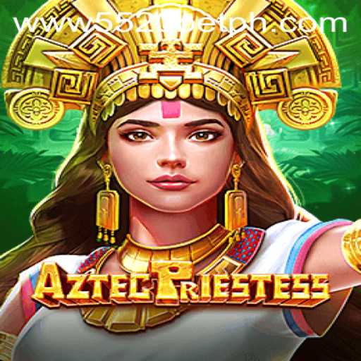 Exploring the Mystical World of AztecPriestess: A Journey with 5520BET.COM