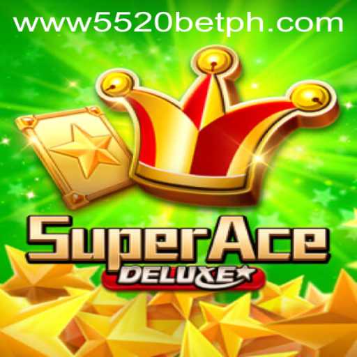 Discover the Thrilling World of SuperAceDeluxe and the Power of 5520BET.COM