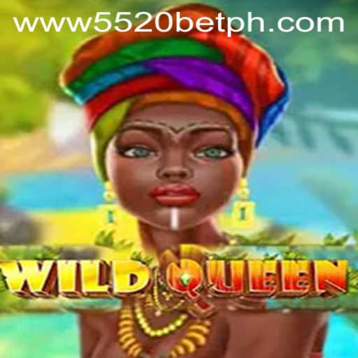 WildQueen: The Thrilling Casino Adventure at 5520BET.COM